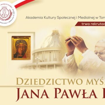 Zapraszamy na studia Dziedzictwo myśli Jana Pawła II