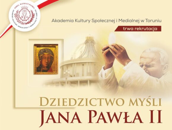 Zapraszamy na studia Dziedzictwo myśli Jana Pawła II