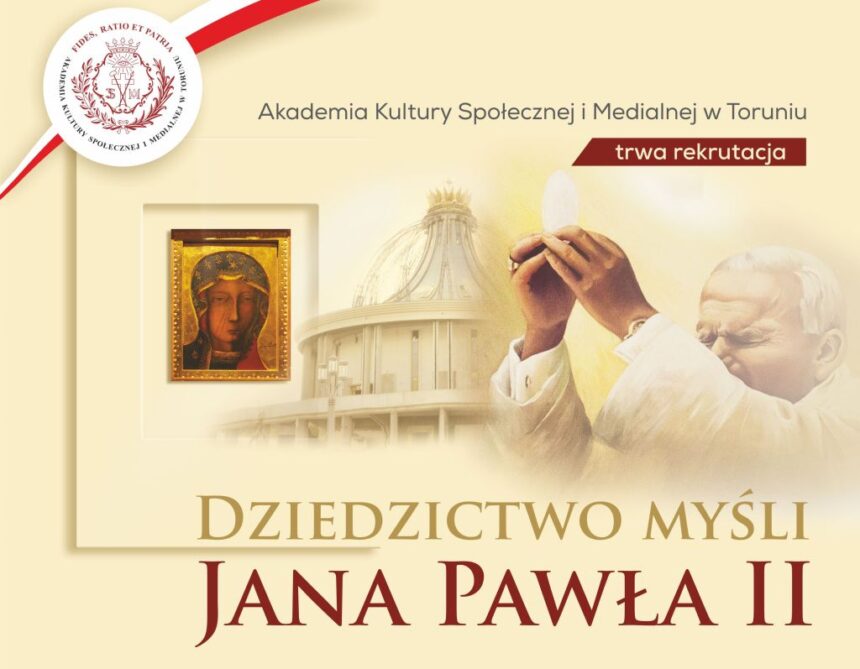 Trwa rekrutacja na IV edycję studiów podyplomowych Dziedzictwo myśli Jana Pawła II