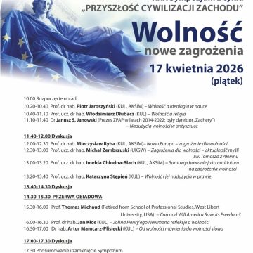 XXX Sympozjum z cyklu „Przyszłość Cywilizacji Zachodu” Wolność – nowe zagrożenia