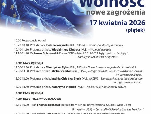 XXX Sympozjum z cyklu „Przyszłość Cywilizacji Zachodu” Wolność – nowe zagrożenia